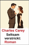 Cover: Seltsam verstrickt: Roman - Uksak E-Books