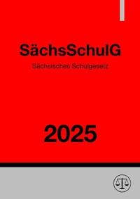 Abbildung von: Sächsisches Schulgesetz - SächsSchulG 2025 - epubli