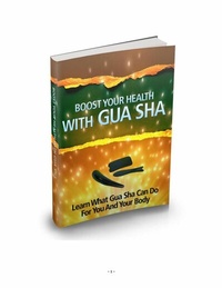 Abbildung von: Stärken Sie ihre Gesundheit mit Gua Sha. Erfahren Sie was Gua Sha für Sie und ihren Körper tun kann. - epubli