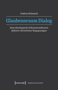 Abbildung von: Glaubensraum Dialog - transcript