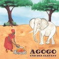 Cover: Agogo und der Elefant - Verlag Ille & Riemer