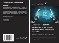 Abbildung von: La revolución de la IA: Comprender el aprendizaje automático y el aprendizaje profundo - Ediciones Nuestro Conocimiento
