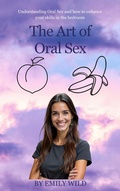 Cover: The Art of Oral Sex - Emily Wild