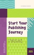 Cover: Start Your Publishing Journey:A beginner's guide to self publishing - GrowthPath Publishers