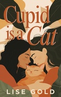 Cover: Cupid is a Cat - Lise Gold