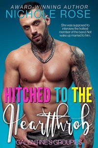 Enlarge image Cover: Hitched to the Heartthrob - Nichole Rose