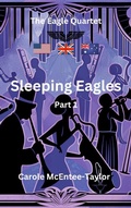 Cover: Sleeping Eagles (The Eagle Quartet, #3) - Carole McEntee-Taylor