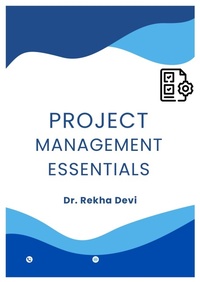 Enlarge image Cover: Project Management Essentials - Rekha Devi