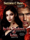 Cover: In the Shadows of Love (The Vampire Memoirs, #1) - Bitten Press LLC