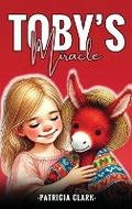 Cover: Toby's Miracle - AMZ Kindle Direct Publications