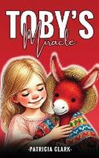 Enlarge image Cover: Toby's Miracle - AMZ Kindle Direct Publications
