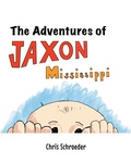 Cover: The Adventures of Jaxon Mississippi - Fulton Books