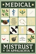 Cover: Medical Mistrust in Appalachia - University of Tennessee Press