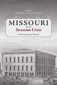 Abbildung von: Missouri and the Secession Crisis - University of Tennessee Press