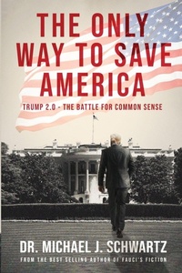 Enlarge image Cover: The Only Way to Save America - Michael J Schwartz