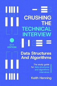 Enlarge image Cover: Crushing The Technical Interview: Data Structures And Algorithms (C++ Edition) - Spore Press LLC