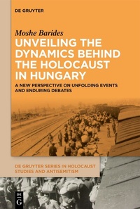 Abbildung von: Unveiling the Dynamics Behind the Holocaust in Hungary - De Gruyter