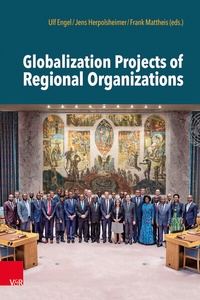 Abbildung von: Globalization Projects of Regional Organizations - Vandenhoeck & Ruprecht