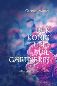 Enlarge image Cover: Der König und die Gärtnerin - epubli