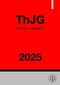 Abbildung von: Thüringer Jagdgesetz - ThJG 2025 - epubli