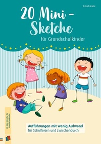 Abbildung von: 20 Mini-Sketche für Grundschulkinder - Verlag an der Ruhr