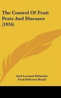Cover: The Control of Fruit Pests and Diseases (1916) - Kessinger Publishing