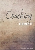 Cover: Coaching Elemente - Patrick Kaufmann