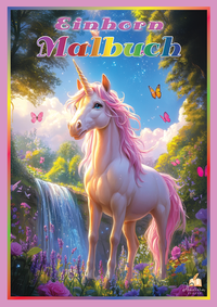 Abbildung von: Einhorn Malbuch für Mädchen ab 6 Jahren - dhamma Verlag