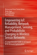 Cover: Empowering IoT: Reliability, Network Management, Sensing, and Probabilistic Charging in Wireless Sensor Networks - Springer Nature Switzerland AG