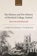 Cover: The History and Pre-History of Hertford College, Oxford - Oxford University Press