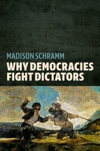 Abbildung von: Why Democracies Fight Dictators - Oxford University Press Inc