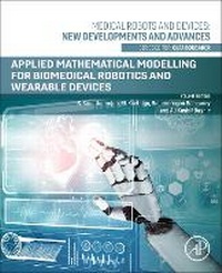 Enlarge image Cover: Applied Mathematical Modeling for Biomedical Robotics and Wearable Devices - Academic Press