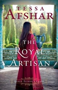 Cover: The Royal Artisan - Bethany House Publishers, a division of Baker Publishing Group