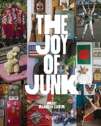 Abbildung von: The Joy of Junk - Rizzoli International Publications