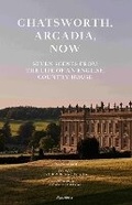 Cover: Chatsworth, Arcadia Now - Rizzoli International Publications