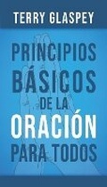 Cover: Principios Basicos de la Oracion Para Todos - Editorial Unilit