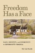 Cover: Freedom Has a Face - University of Virginia Press