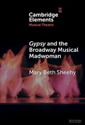 Cover: Gypsy and the Broadway Musical Madwoman - Cambridge University Press