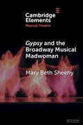 Cover: Gypsy and the Broadway Musical Madwoman - Cambridge University Press