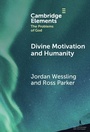 Cover: Divine Motivation and Humanity - Cambridge University Press