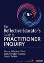 Cover: The Reflective Educator's Guide to Practitioner Inquiry - Corwin Press Inc