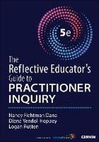 Enlarge image Cover: The Reflective Educator's Guide to Practitioner Inquiry - Corwin Press Inc