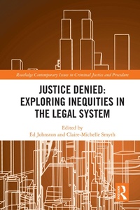 Abbildung von: Justice Denied: Exploring Inequities in the Legal System - Routledge