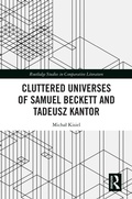 Bild: Cluttered Universes of Samuel Beckett and Tadeusz Kantor - Routledge