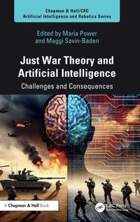 Enlarge image Cover: Just War Theory and Artificial Intelligence - Chapman & Hall/CRC