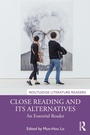 Cover: Close Reading and Its Alternatives - Routledge