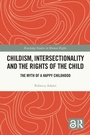 Cover: Childism, Intersectionality and the Rights of the Child - Routledge