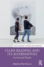 Cover: Close Reading and Its Alternatives - Routledge