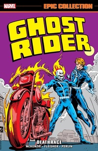 Enlarge image Cover: Ghost Rider Epic Collection: Deathrace - Marvel Comics