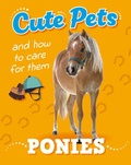 Cover: Cute Pets! And How to Care For Them: Ponies - Franklin Watts Ltd